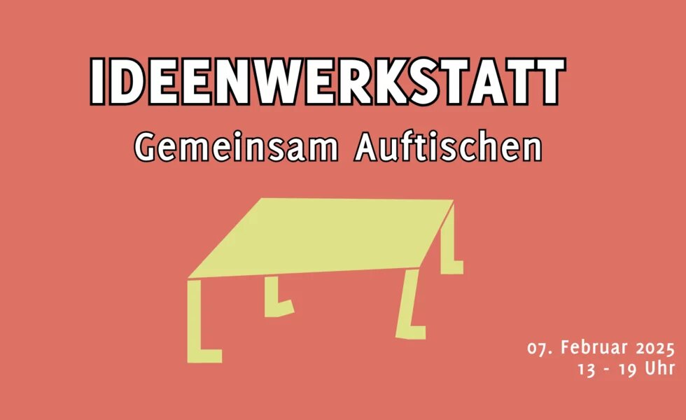 Ideenwerkstatt. Gemeinsam Auftischen.